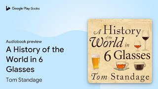 A History Of The World In Six Glasses Wine [upl. by Hilar302]