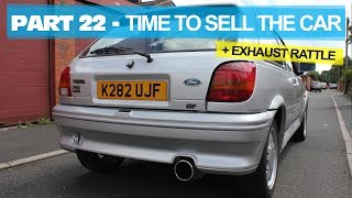 Part 22  Time To Sell The Fiesta  1993 Ford Fiesta RS 1800  Turbo Restoration Project  HD [upl. by Ellemac]