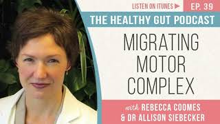 Migrating Motor Complex with Dr Allison Siebecker  Ep 39 [upl. by Hafirahs479]