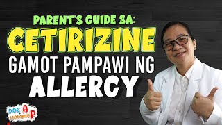 Cetirizine  Gamot PAMPAWI ng ALLERGY sa bata  Doc A Pediatrician [upl. by Atse69]