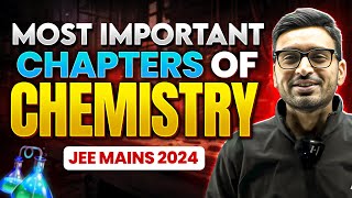 JEE MAIN 2024 Most IMPORTANT Chapters for CHEMISTRY🤯  Complete Chapters Weightage Details 🎯 [upl. by Cowen340]