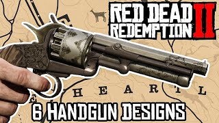 6 Handgun Designs  Red Dead Redemption 2 [upl. by Liggitt379]