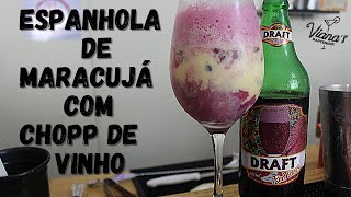 COMO FAZER ESPANHOLA DE MARACUJÃ COM CHOPP DE VINHO COQUETEL 52 [upl. by Krysta]