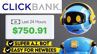 Clickbank Affiliate Marketing  AI  750 Per Day Super Easy For Beginners [upl. by Colline]