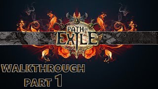 Path of Exile Walkthrough Part 1 [upl. by Leiuqeze146]