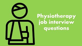 Physiotherapy job interview questions that you should prepare for [upl. by Caresa]