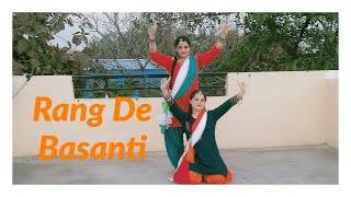 Rang De Basanti  Republic Day Special  Punjabi Dance by Kritika amp Kamnee [upl. by Ihcehcu298]