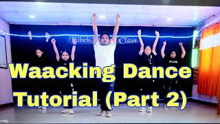 Waacking Dance Tutorial 2023  Easy Steps for Beginners part 2 [upl. by Oniliuqnart]