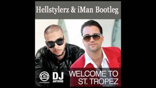 DJ Antoine vs Timati feat Kalenna Welcome To St Tropez 2k13 Hellstylerz amp iMan Bootleg [upl. by Atikram673]