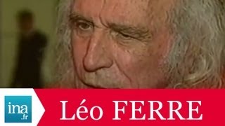 Léo Ferré quotlanarchie cest lamour la solitudequot  Archive vidéo INA [upl. by Mia]