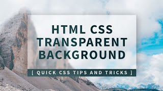 CSS Transparent Div Background  Quick CSS Tips and Tricks [upl. by Strait]