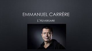 L Adversaire dEmmanuel Carrère [upl. by Brena]