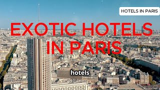 Exotic Hotels in PARIS [upl. by Delp]