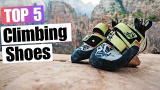 5 Best Climbing Shoes That Dominate in 2024  Top Picks [upl. by Tani]