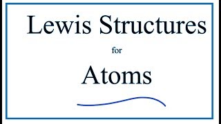 Lewis Dot Structures of Atoms [upl. by Scibert]