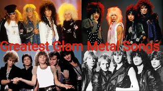 Top 25 Greatest Glam Metal Songs Of All Time [upl. by Whitehouse]