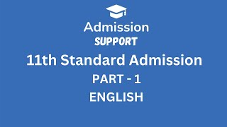 11th Standard  FYJC  Admission Support  PART 1 Admission Support  ENGLISH  2024 [upl. by Mariam977]