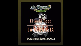 La Vagancia  El Mala Copa [upl. by Attelliw]