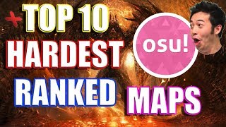 Top 10 HARDEST osu Ranked Maps [upl. by Aicilat]