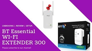 BT Essentials WiFi Extender 300  Unboxing  Review and Setup [upl. by Lemrej]