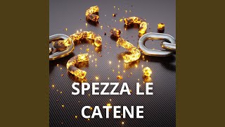 Spezza le catene [upl. by Atig]