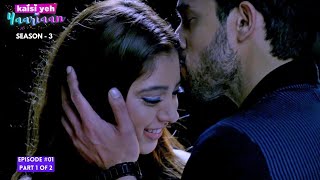 Kaisi Yeh Yaariaan  Season 3  Episode 1 Part1  Will You Marry Me [upl. by Saeger912]