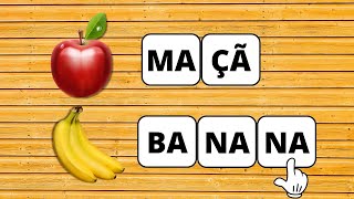 Formar palavras  Juntar sílabas  Aprender a ler e escrever  Nomes de frutas  Alfabetização [upl. by Enajharas725]