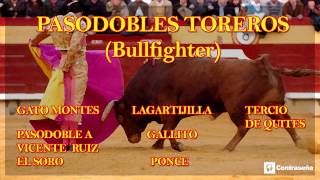 PASODOBLES TOREROS Pasodoble Español Bull Fighter quotMusica Tradicional Españolaquot bo paso doble [upl. by Henig261]