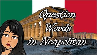 Neapolitan Lesson 5 Question Words Places and Jobs English [upl. by Marketa359]