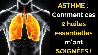 ASTHME  Comment ces 2 huiles essentielles mont soignées [upl. by Hairahcaz]