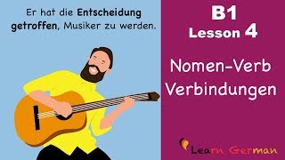 Learn German Intermediate  Nomen Verb Verbindungen  B1  Lesson 4 [upl. by Enilaf399]