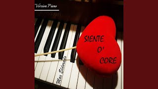 Siente o core Version piano [upl. by Aikrehs]