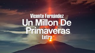 Vicente Fernández  Un Millon De Primaveras  Letra [upl. by Solley]