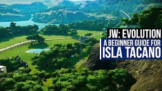 A BEGINNER GUIDE TO ISLA TACANO  Jurassic World Evolution Guide [upl. by Aynatahs744]