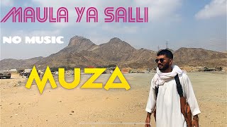 Muza  Maula ya Salli NO MUSIC  Official Music Video  Arabic Nasheed [upl. by Eserrehs]