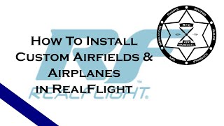 HOW TO Install Custom Airfields amp Airplanes in RealFlight [upl. by Nav]