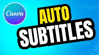 Canva Auto Subtitles Tutorial Generate Captions with AI [upl. by Nnylkoorb]