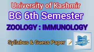 IMMUNOLOGY  BG 6th Semester ZOOLOGY  University of Kashmir  Syllabus amp Guess Paper 📝 [upl. by Brothers128]