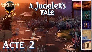 A Jugglers Tale ACTE 2 Un Nouveau Monde FR Tous les Succès  All Achievements [upl. by Bevash]