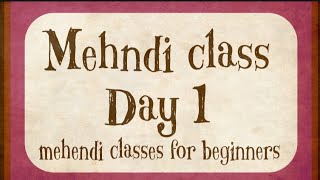 Mehndi class Day 1  How to learn Mehndi for Beginners class 1 \ learn to draw henna [upl. by Nemajneb]