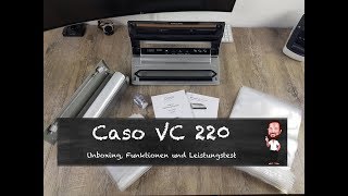 CASO VC 220 Vakuumierer  Unboxing Funktionen und Leistungstest Deutsch  German [upl. by Iglesias]