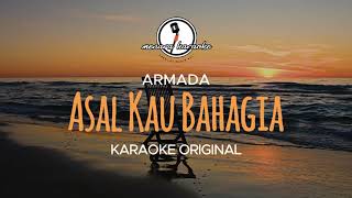 Asal Kau Bahagia  Armada  KARAOKE ORIGINAL [upl. by Marin193]