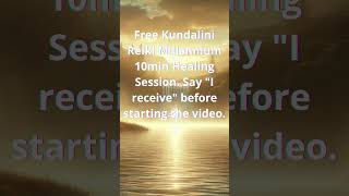 Free Kundalini Reiki Millennium 10min Healing Session Say I receive before watching shorts [upl. by Mooney]