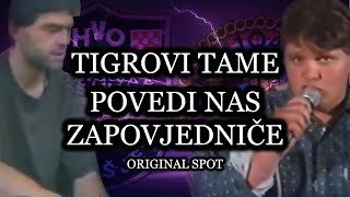 TIGROVI TAME  POVEDI NAS ZAPOVJEDNIČE ORIGINAL SPOT [upl. by Naz]