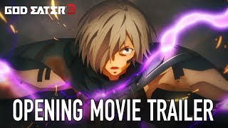 God Eater 3  PS4PC  Opening Movie Trailer [upl. by Stout]