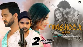 Mashoor Kya Hue OFFICIAL VIDEO Salman Ali  Vicky Yadav  Nandani Sharma  New Sad Song 2023 [upl. by Linders]