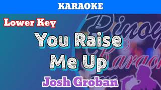 You Raise Me Up by Josh Groban Karaoke  Lower Key [upl. by Cedric984]