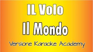 Il Volo  Il Mondo Versione Karaoke Academy Italia [upl. by Rosette]