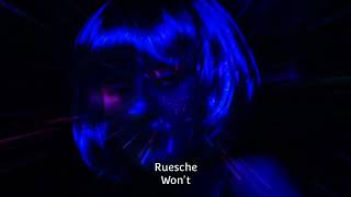 Ruesche  Wont EDM [upl. by Leda]