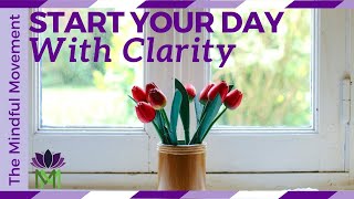 15 Minutes to Start your Day with Clarity  Morning Meditation  Mindful Movement [upl. by Alrats]